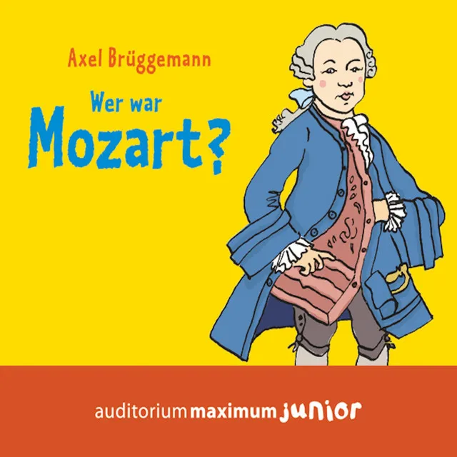 Wer war Mozart?, Kapitel 1 & Wer war Mozart?, Kapitel 2.1 - Wer war Mozart? (Ungekürzt)