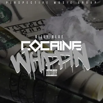 Cocaine Whippin' by Billy Blue