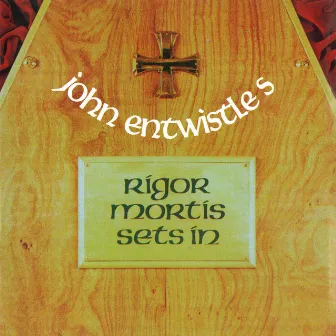 Rigor Mortis Sets In (Deluxe Edition) by John Entwistle