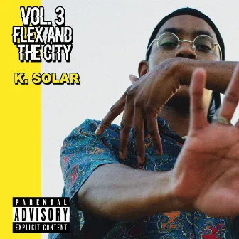 Vol. 3: Flex and the City by K. Solar