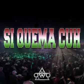 Si Quema Cuh by Dj Otto