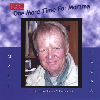 One More Time For Momma by Matt Lucas