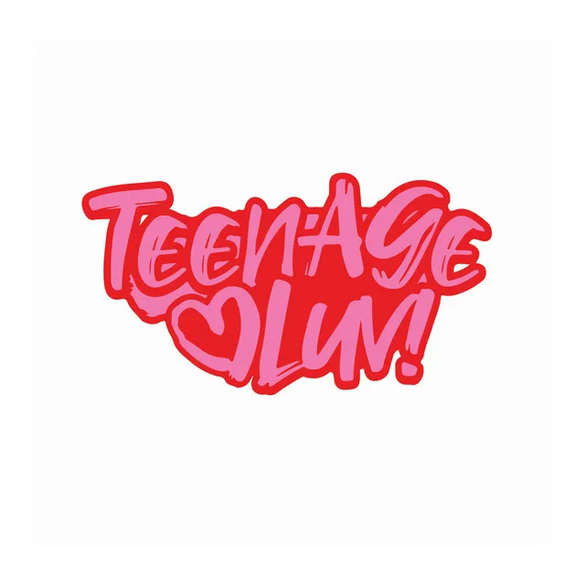 Teenage luv!