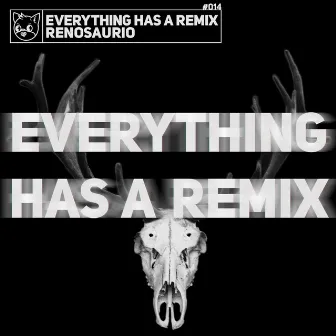 Everything Has a Remix by First Gift