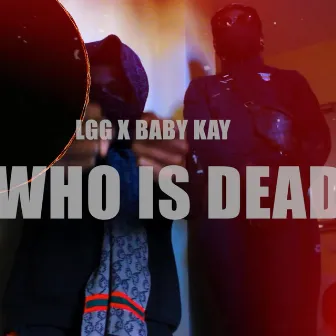 Who is dead? by Baby Kay