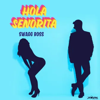 Hola Senorita by Swagg Boss