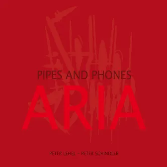 Aria by Pipes and Phones