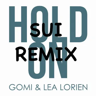 Hold On (Sui Remix) by Lea Lorien