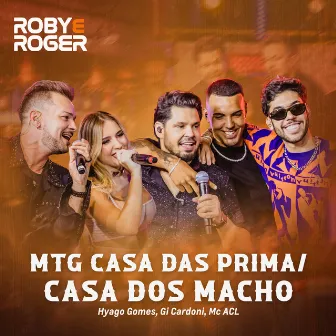 Mtg Casa das Prima / Casa dos Macho (Ao Vivo) by Roby e Roger