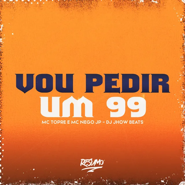 Vou Pedir um 99