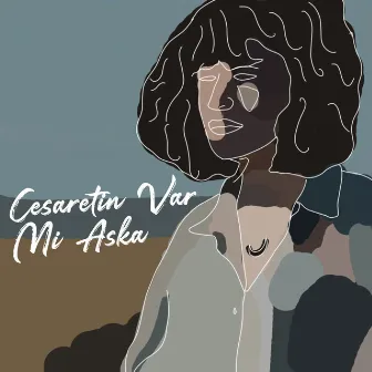 Cesaretin Var mı Aşka by Beyza Doğuç