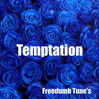 Temptation by Freedumb Tune's