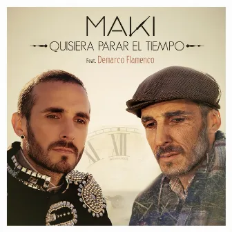 Quisiera parar el tiempo (feat. Demarco Flamenco) by Maki