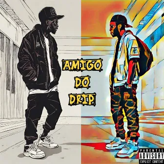 Amigo do Drip by FBR