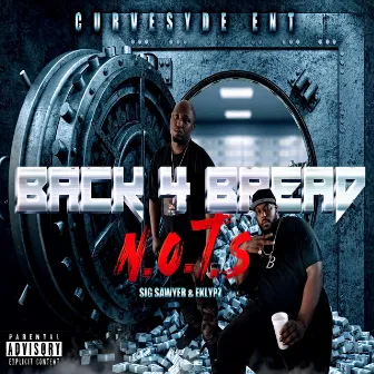 Back 4 Bread by N.O.T.S