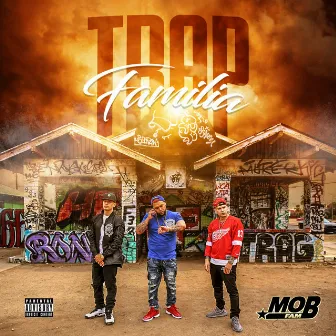 Trap Familia by Mobfam