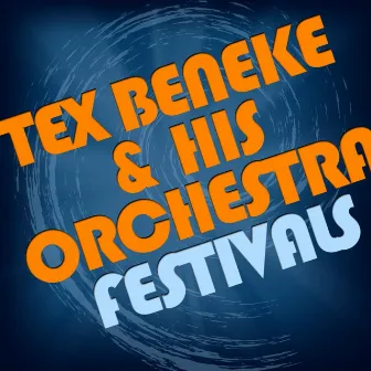 Festivals by Tex Beneke & His Orchestra