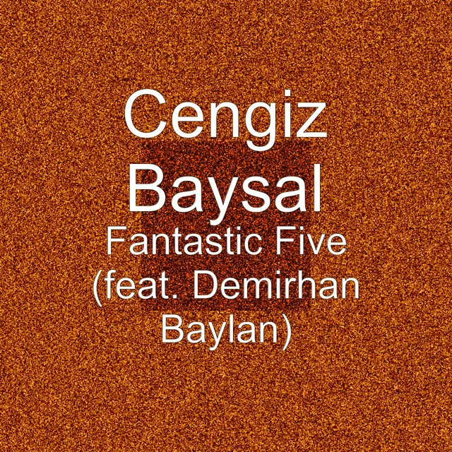 Fantastic Five (feat. Demirhan Baylan)