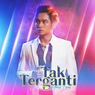 Tak Terganti by Haikal Farid