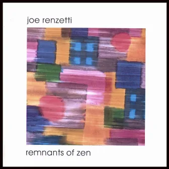 Remnants Of Zen by Joe Renzetti