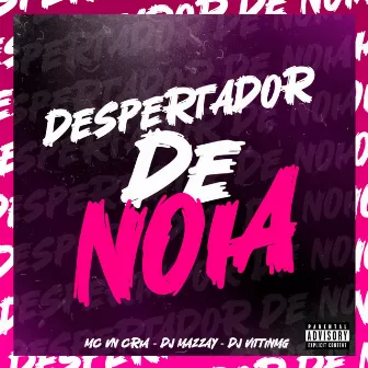 Despertador de Nóia by DJ MAZZAY