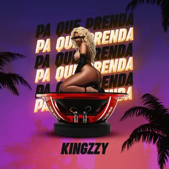 Pa que prenda by Kingzzy