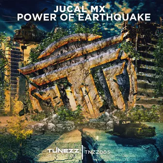 Power of Earthquake by JUCAL Mx