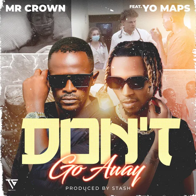 Don't Go Away (feat. Yo Maps)