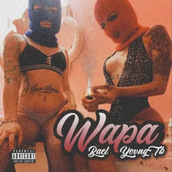 Wapa by Yovng Tb