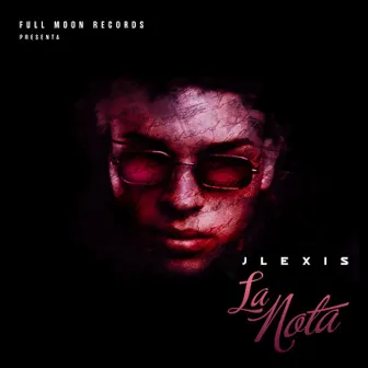 La Nota by Jlexis