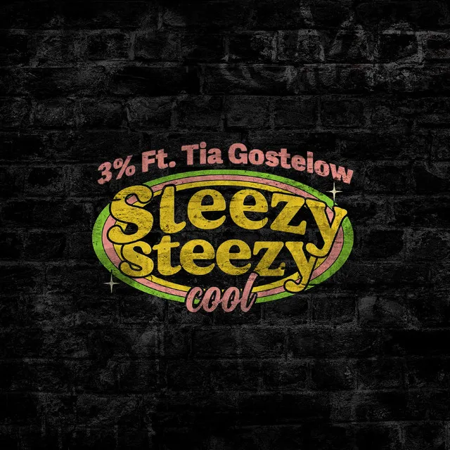 Sleezy Steezy Cool (feat. Tia Gostelow)