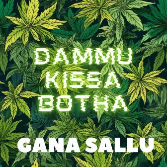 Dammu Kissa Botha (So Mitta Sai Baba) by Gana Sallu