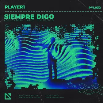 Siempre Digo by player1