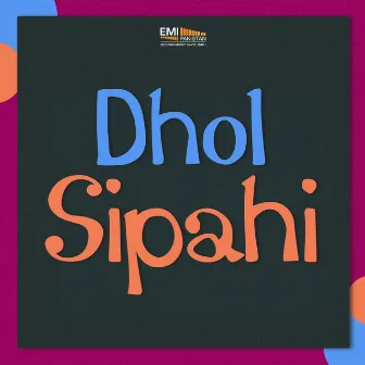 Dhol Sipahi (Original Motion Picture Soundtrack) by 