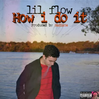 How I Do It by Lil Flow