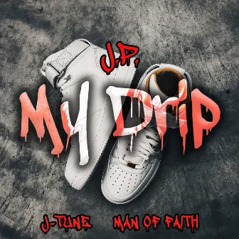 My Drip by J.P.