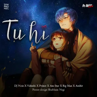 Tu Hi by DJ Ncix