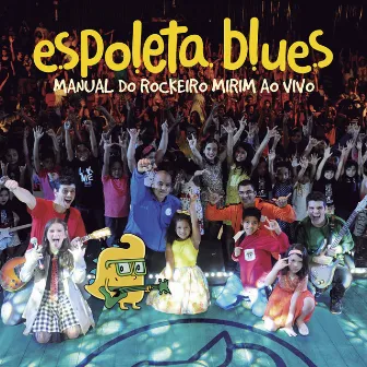 Manual do Rockeiro Mirim (Ao Vivo) by Espoleta Blues