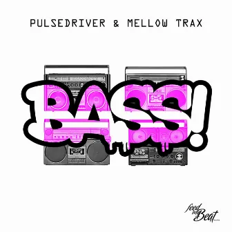 Bass! by Mellow Trax