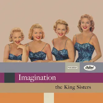 Imagination by The King Sisters