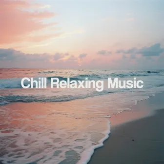 Chill Relaxing Music by 안심하다 Zen