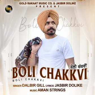 Boli Chakkvi by Dalbir Gill