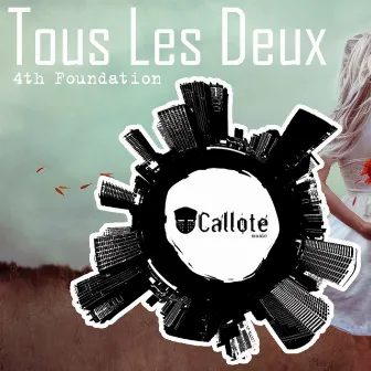 Tous Les Deux by 4th Foundation