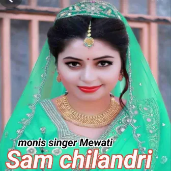 Sam chilandri (Mewati Song) by Monis Singer Mewati