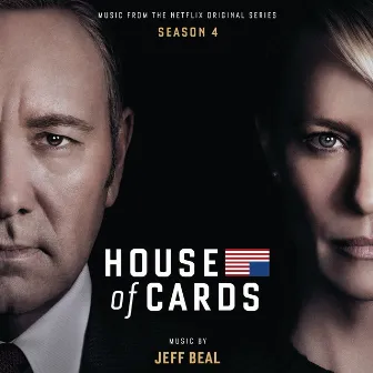 House Of Cards: Season 4 (Music From The Netflix Original Series) by Jeff Beal