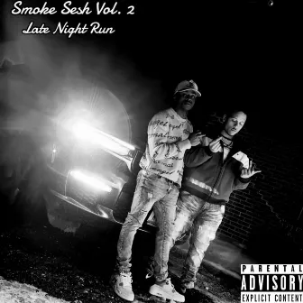 Smoke Sesh Vol. 2: Late Nght Run by Rocco2Fresh