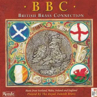 BBC – British Brass Connection – the Royal Danish Brass – Music from Scotland, Wales, Ireland and England by Royal Danish Brass