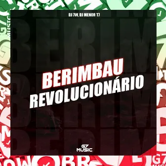 BERIMBAU REVOLUCIONÁRIO by DJ MENOR T7