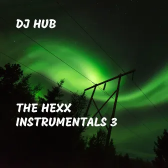 The Hexx Instrumentals 3 by DJ Hub