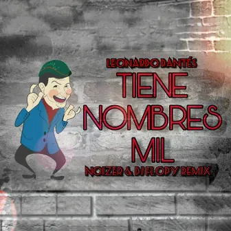 Tiene Nombres Mil by Noizer